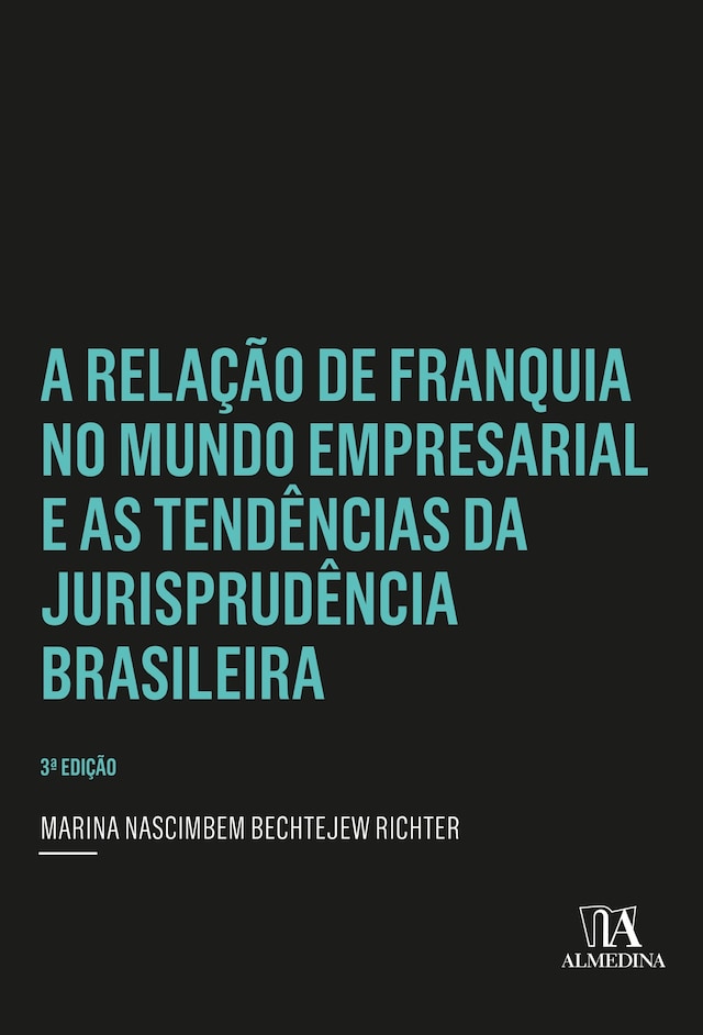 Bogomslag for A Relação de Franquia no Mundo Empresarial e as Tendências da Jurisprudência Brasileira