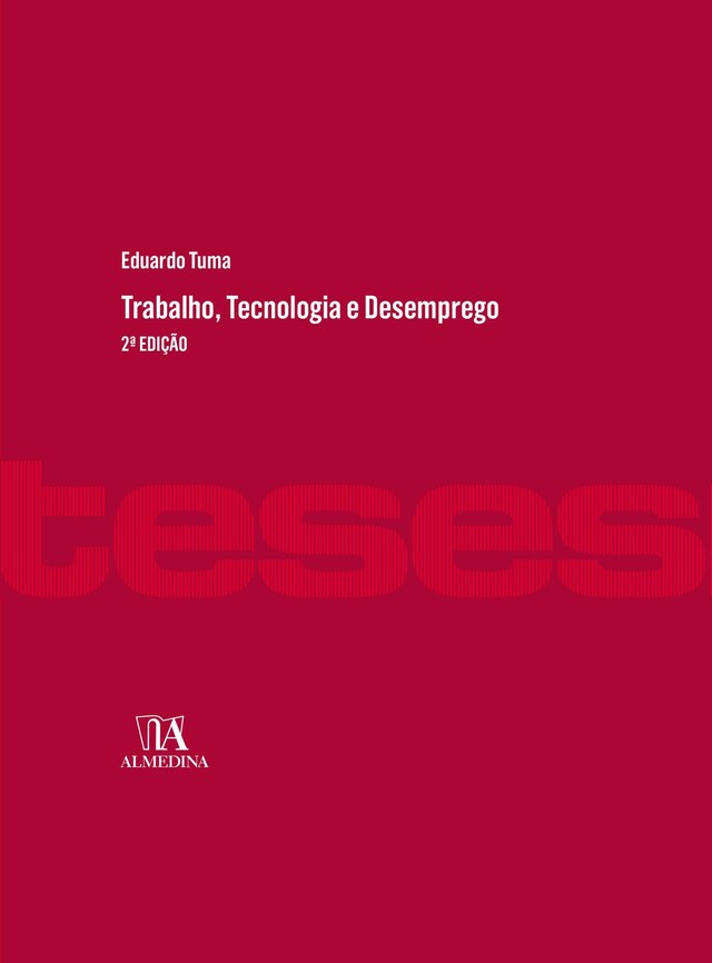 Book cover for Trabalho, Tecnologia e Desemprego; 2ª edição