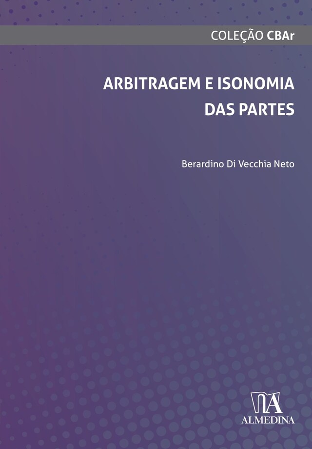 Book cover for Arbitragem e Isonomia das Partes