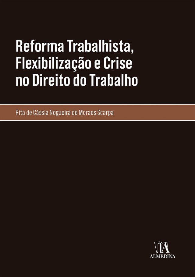 Book cover for Reforma Trabalhista, Flexibilização e Crise no Direito do Trabalho