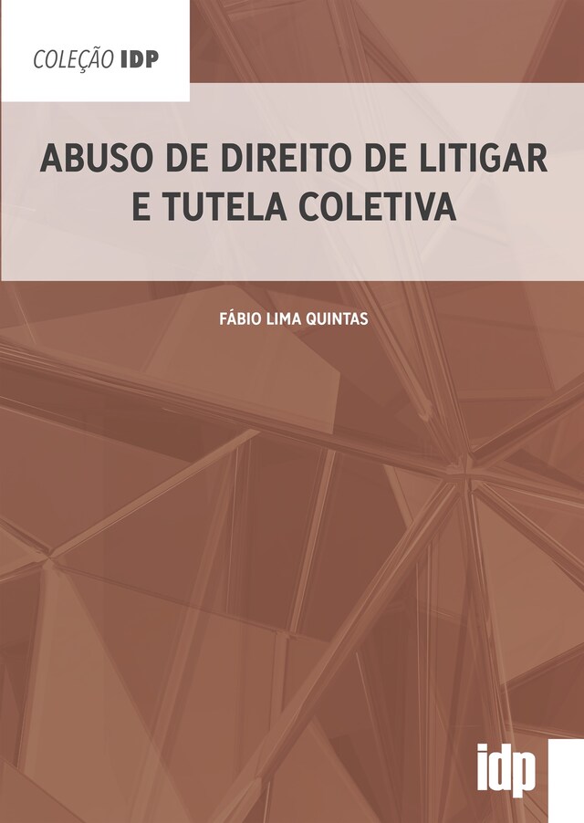 Book cover for Abuso de Direito de Litigar e Tutela Coletiva