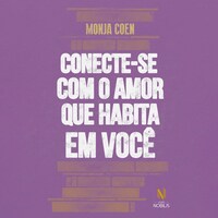 Conecte-se com o amor que habita em você