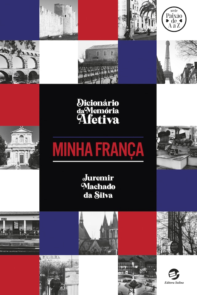 Kirjankansi teokselle Dicionário da Memória Afetiva - Minha França