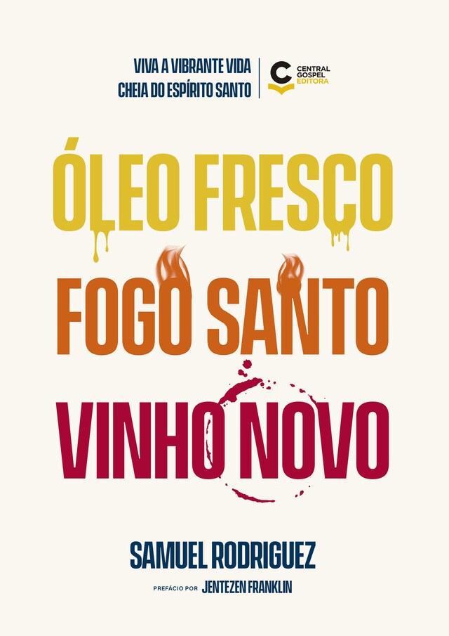 Book cover for Óleo fresco, fogo santo, vinho novo