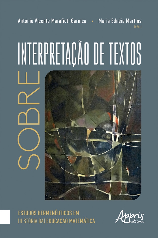 Portada de libro para Sobre Interpretação de Textos: Estudos Hermenêuticos em (História da) Educação Matemática