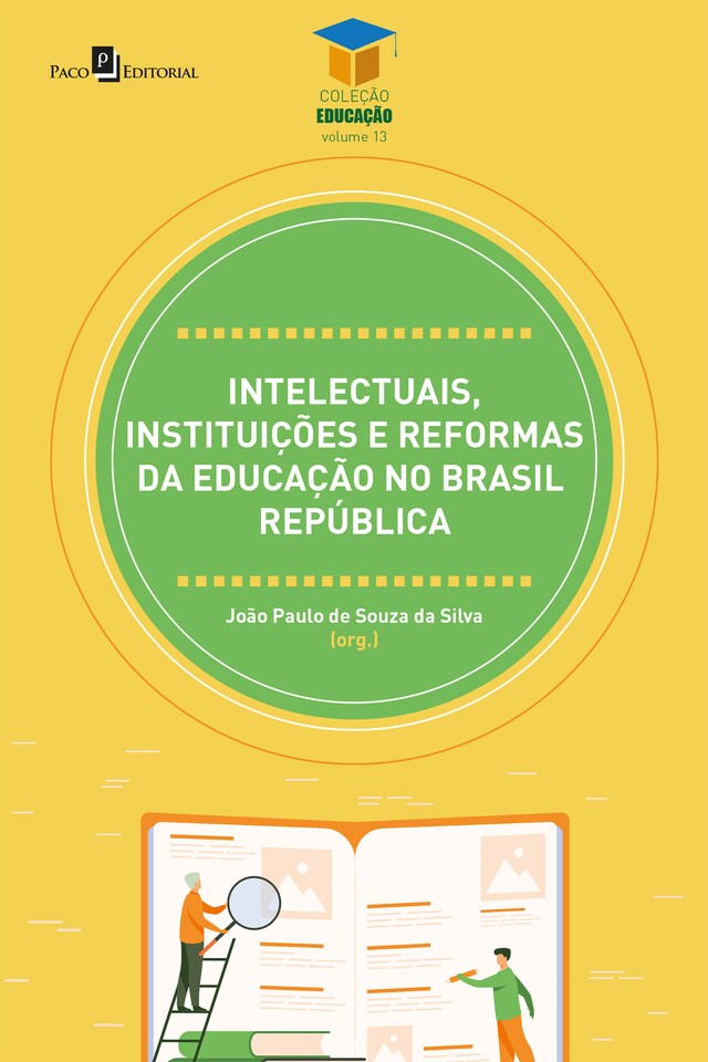 Book cover for Intelectuais, instituições e reformas da educação no Brasil República