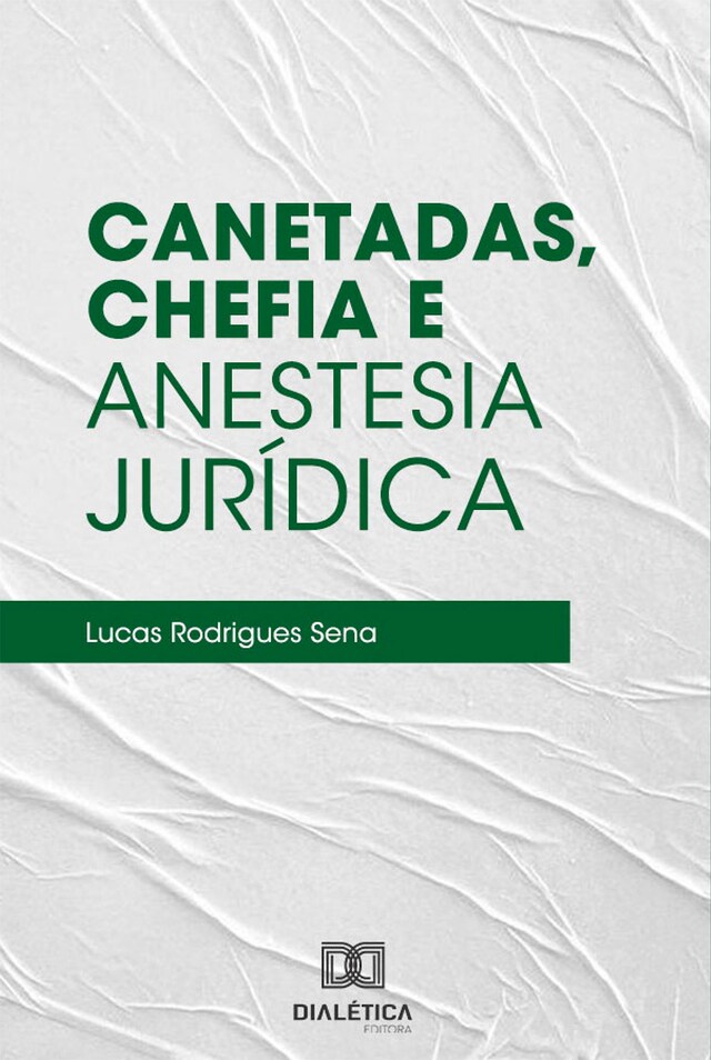 Portada de libro para Canetadas, Chefia e Anestesia Jurídica