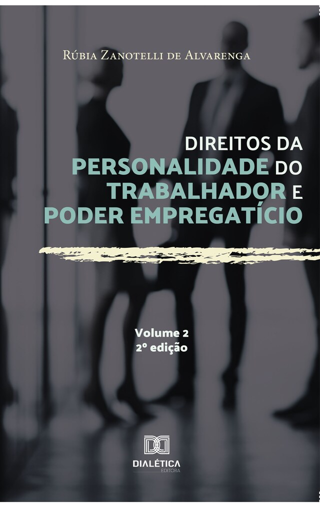 Kirjankansi teokselle Direitos da personalidade do trabalhador e poder empregatício - Volume 2