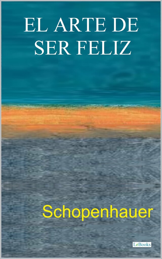 Book cover for EL ARTE DE SER FELIZ