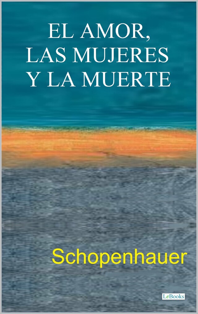 Portada de libro para El Amor, las Mujeres y la Muerte