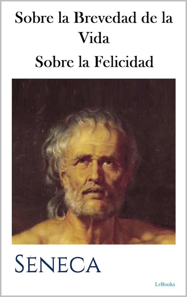 Buchcover für Sobre la Brevedad de la Vida - Sobre la Felicidad