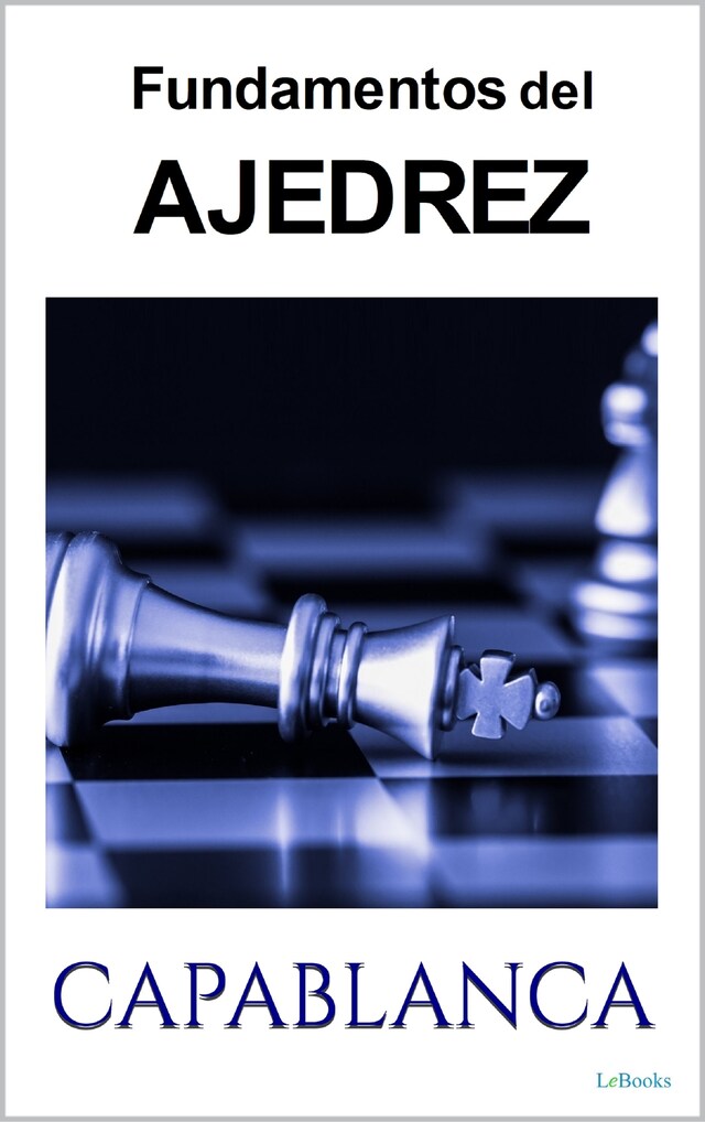 Portada de libro para FUNDAMENTOS DEL AJEDREZ - Capablanca