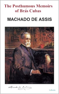 The Posthumous Memoirs of Brás Cubas