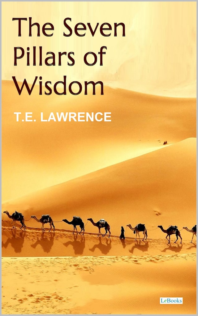 Book cover for The Seven Pillars of Wisdom - Lawrence