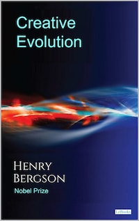 Creative Evolution - Henry Bergson