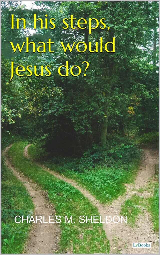 Book cover for In His Steps, What Would Jesus do? - Sheldon