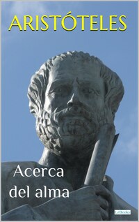 ARISTÓTELES: ACERCA DEL ALMA
