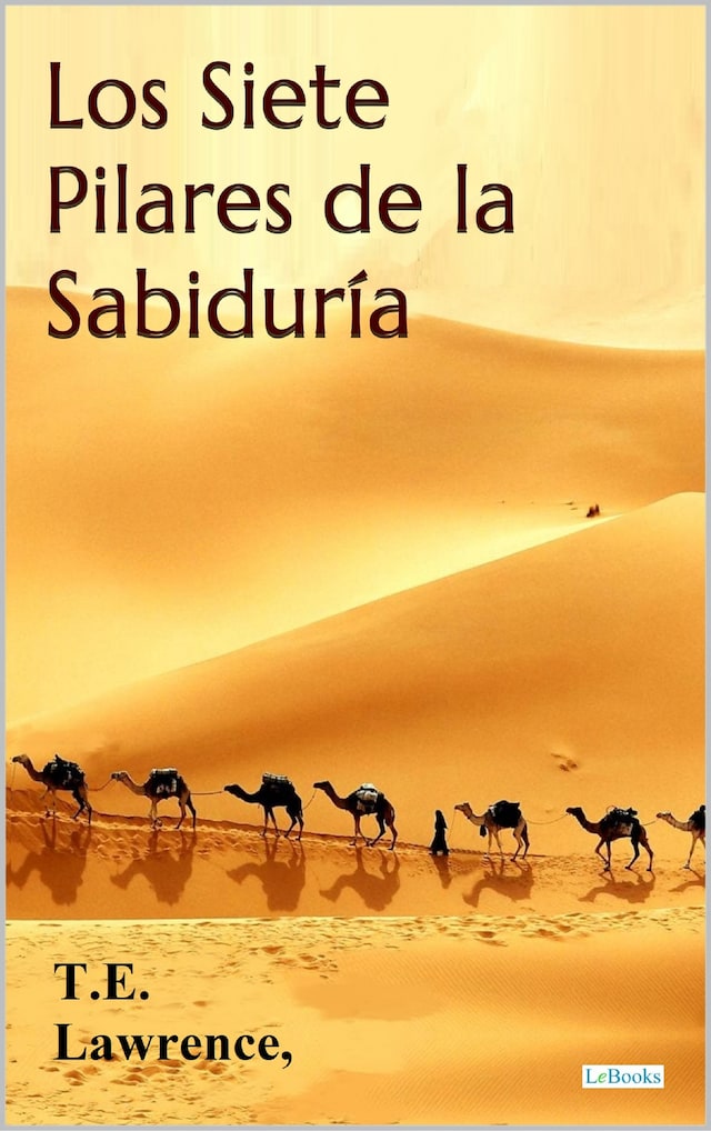 Portada de libro para Los Siete Pilares de la Sabiduria