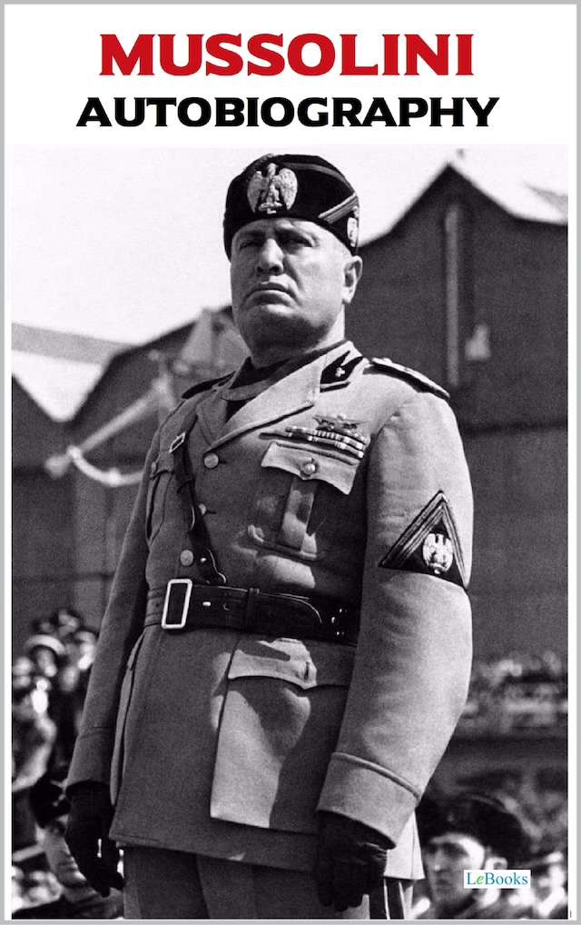 Book cover for Benito Mussolini - Autobiography