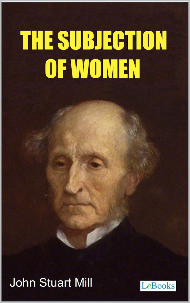 Copertina del libro per The Subjection of Women - Stuart Mill