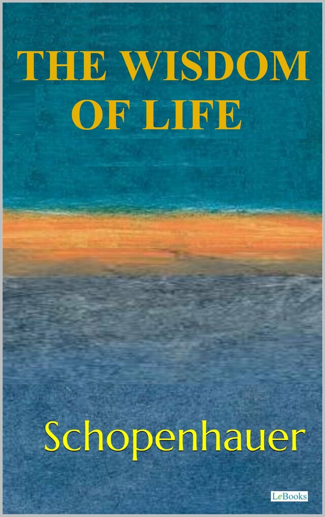 Book cover for The Wisdom of Life - Schopenhauer