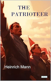 The Patrioteer - Heinrich Mann