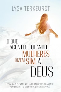 O Que Acontece Quando Mulheres Dizem Sim a Deus