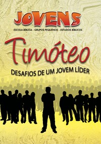 Jovens 21 - Timóteo, Um jovem Líder - Aluno
