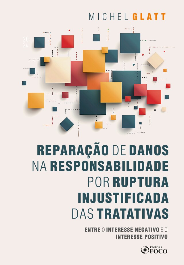 Book cover for Reparação de Danos na Responsabilidade por Ruptura Injustificada das Tratativas - 1ª Ed - 2024