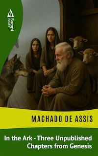 In the Ark - Three Unpublished Chapters from Genesis