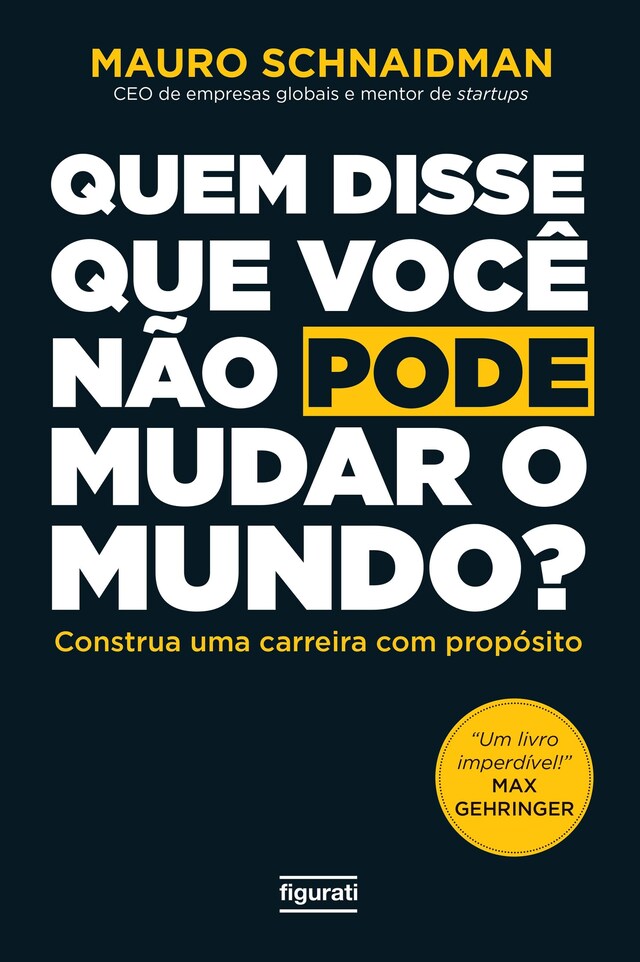 Book cover for Quem disse que você não pode mudar o mundo?