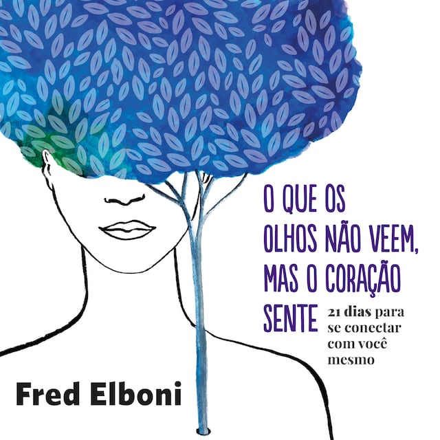 Book cover for O que os olhos não veem, mas o coração sente