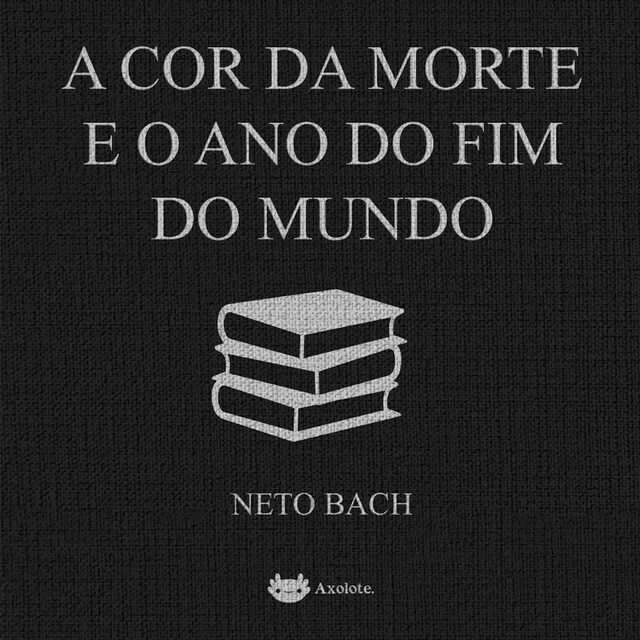 Book cover for A cor da morte e o ano do fim do mundo