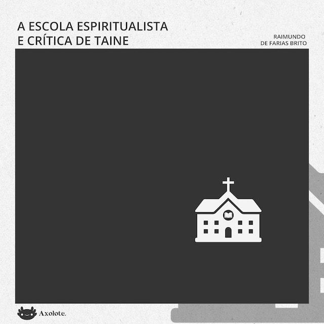 Okładka książki dla A escola espiritualista e a crítica de Taine