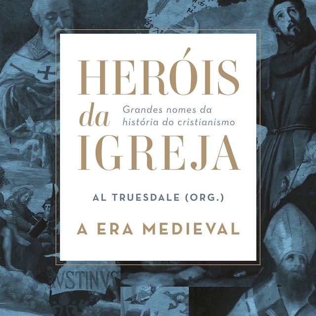 Book cover for Heróis da Igreja - Vol. 2 - A Era Medieval