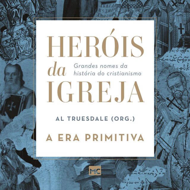 Book cover for Heróis da Igreja - Vol. 1 - A Era Primitiva