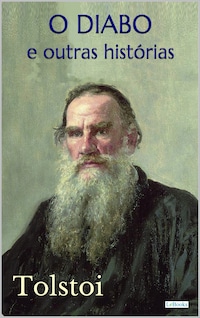 O DIABO e Outras Histórias - Tolstoi