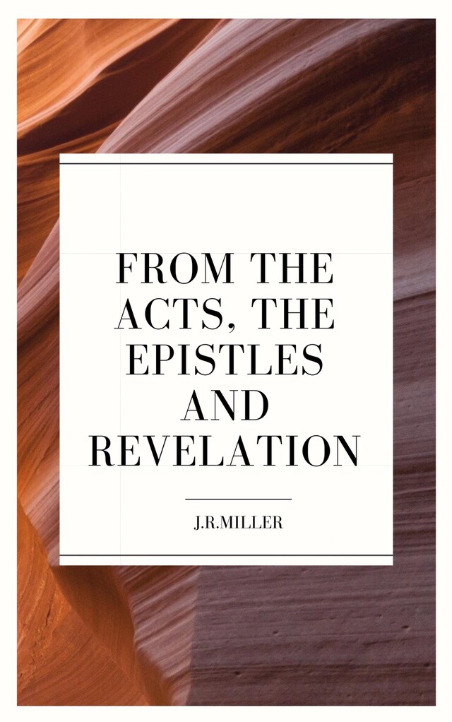 Bokomslag för From the Acts, the Epistles and Revelation