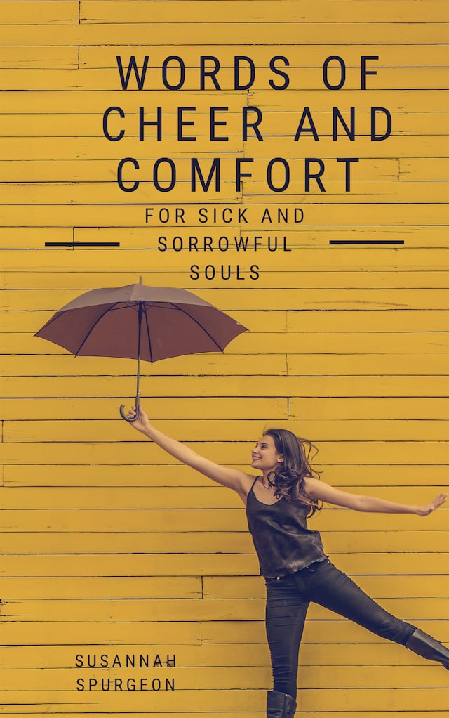 Book cover for Words Of Cheer And Comfort For Sick And Sorowful Souls