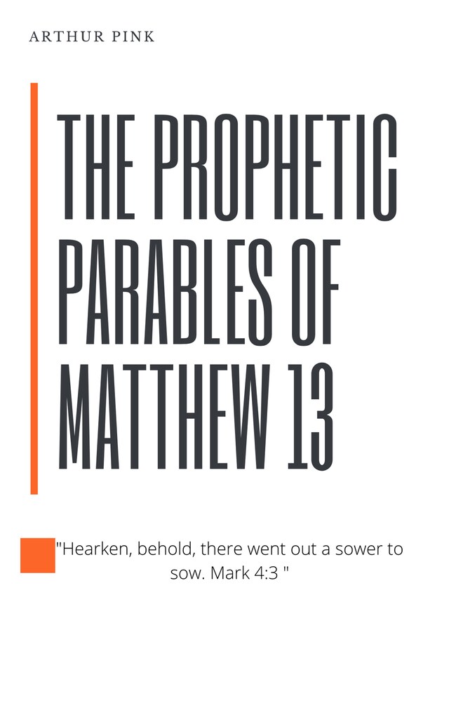 Book cover for The Prophetic Parables of Matthew 13