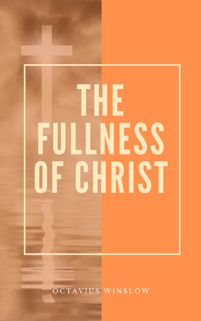 Bokomslag for The Fullness Of Christ