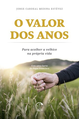 O valor dos anos: para acolher a velhice na própria vida bookCoverFor