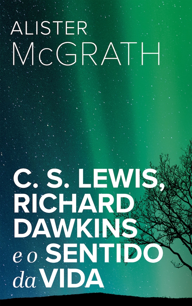 Okładka książki dla C. S. Lewis, Richard Dawkins e o Sentido da Vida