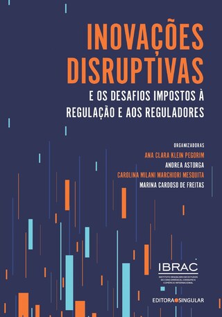 Inovações disruptivas e os desafios impostos à regulação e aos reguladores bookCoverFor