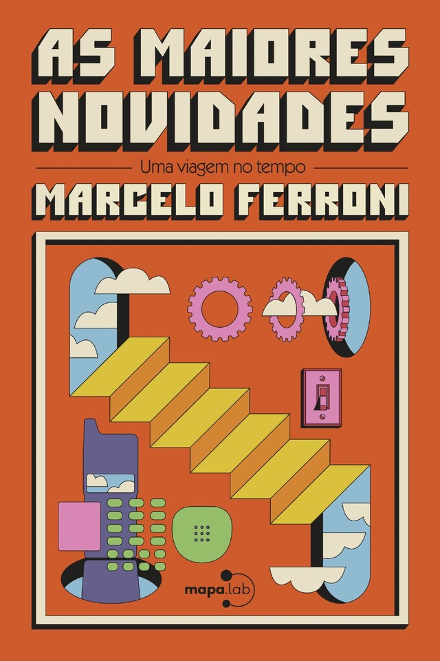 Portada de libro para As maiores novidades: uma viagem no tempo