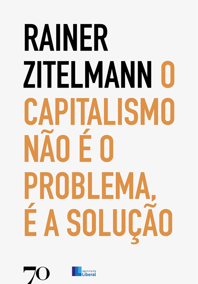 Book cover for O Capitalismo não é o problema, é a solução