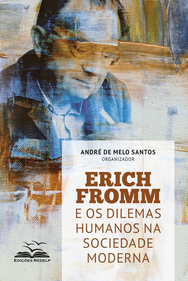Bokomslag för Erich Fromm e os dilemas humanos na sociedade moderna