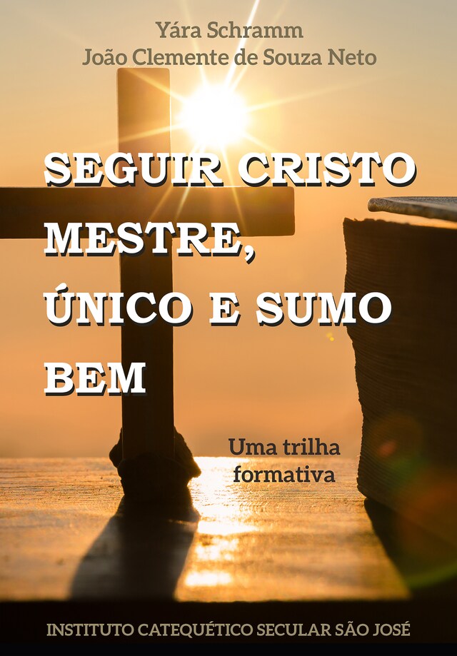 Book cover for Seguir Cristo Mestre. Único e Sumo Bem