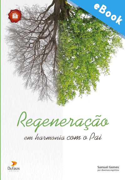 Triologia Regeneração + Regeneração em Harmonia com o Pai