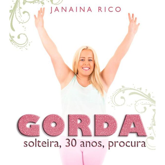 Kirjankansi teokselle Gorda, solteira, 30 anos, procura (Integral)